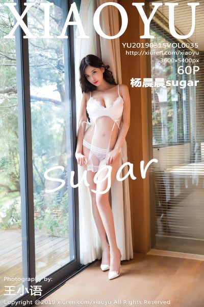 [XIAOYU语画界] VOL.035 杨晨晨sugar性感薄纱情趣内衣秀完美身材撩人诱惑写真60P